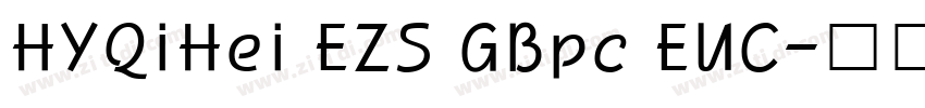 HYQiHei EZS GBpc EUC字体转换